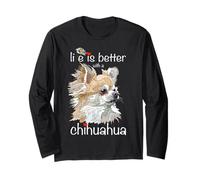 La vida es mejor con un perro Chiwawa de pelo largo Chihuahua Manga Larga