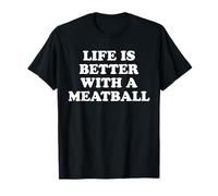 La vida es mejor con una albóndiga Funny Meatballs Italian Dad Camiseta