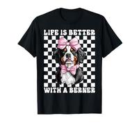 La Vida es Mejor con una Chica Berner Bernese Mountain Dog Camiseta