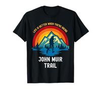 La Vida es Mejor Cuando estás Caminando por John Muir Trail Camiseta