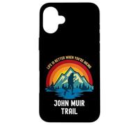 La Vida es Mejor Cuando estás Caminando por John Muir Trail Carcasa para iPhone 16 Plus