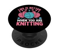La vida es mejor cuando estás tejiendo hilo PopSockets PopGrip Adhesivo