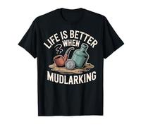 La Vida es Mejor Cuando Mudlarking Treasure Hunter Beachcombing Camiseta
