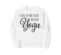 La Vida es Mejor después del Yoga Sudadera