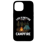 La vida es mejor en la fogata Camping Camper Camp Funny Carcasa para iPhone 15