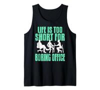 La vida es muy corta para un trabajo aburrido Camiseta sin Mangas