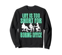 La vida es muy corta para un trabajo aburrido Sudadera