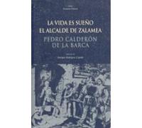 La vida es sueño. El alcalde de Zalamea