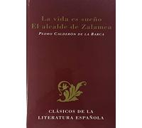 La vida es sueño: El alcalde de Zalamea