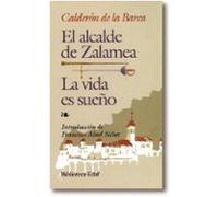 la vida es sueño; el alcalde de zalamea (7ª ed.)