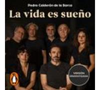 La Vida Es Sueño (versión Dramatizada) (audiolibro)