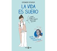 La vida es suero (edición especial 10º aniversario) (Obras diversas)