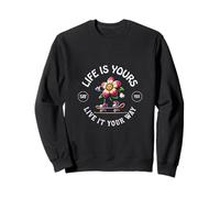 La Vida es Tuya, vívela a tu Manera, Flor Patinadora, di Que Sudadera