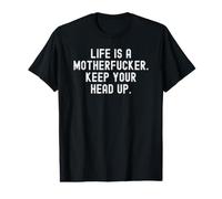 la Vida es un Hijo de Puta Mantener la Cabeza en Alto Motivacional Camiseta gráfica económica