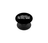 la Vida es un Hijo de Puta todavía Estoy aquí Bold Confidence PopSockets PopGrip Adhesivo