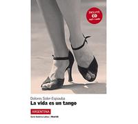 La vida es un tango, América Latina: La vida es un tango, América Latina (Serie América Latina Nivel B1)