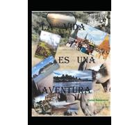 LA VIDA ES UNA AVENTURA