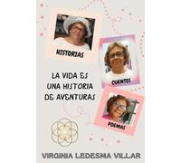 LA VIDA ES UNA HISTORIA DE AVENTURAS