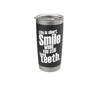 La vida es una sonrisa corta mientras todavía tienes dientes diciendo cita Vaso térmico de acero inoxidable de doble pared