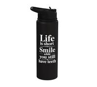 La vida es una sonrisa corta mientras todavía tienes dientes Snarky Say Stainless Steel Insulated Water Bottle