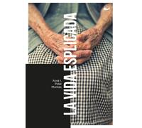 La vida esplicada | Xosé I. Pidal Montes