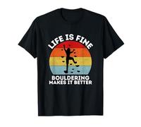 La vida está bien, el boulder lo hace mejor | Escalada Camiseta