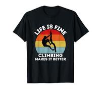 La vida está bien escalando lo hace mejor | Boulder Camiseta
