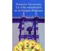 La vida estudiantil en el antiguo regimen / Student Life in the Old Regime (Libros Singulares)
