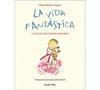 La Vida Fantàstica. Lliçons De Vida D'un Nen Amb Somnis