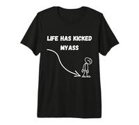 LA Vida HA PATADO MI Culo Camiseta Premium