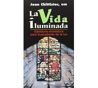 La vida iluminada: Sabiduría monástica para buscadores de la luz: 83 (Servidores y Testigos)