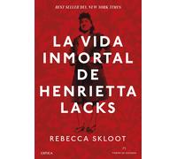La vida inmortal de Henrietta Lacks | Rebecca Skloot