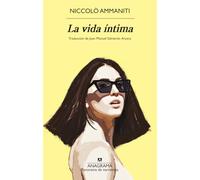 La vida íntima (Panorama de narrativas)