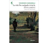 La vida l'he castigada vivint-la: (Poesies completes): 76 (D'ací i d'allà)
