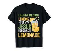 La Vida me DIO Algunos Limones Pero mi Jesús Él está Haciendo Limonada Camiseta