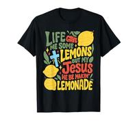 La Vida me DIO Algunos Limones Pero mi Jesús Él está Haciendo Limonada Camiseta