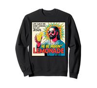 La Vida me DIO Limones Pero mi Jesús Hace Limonada Sudadera