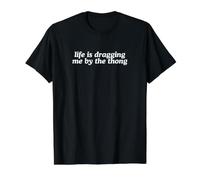 La Vida me está arrastrando por la Tanga Funny Unginged Gen Z Meme Camiseta gráfica económica, Hombre, Negro, S