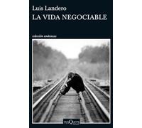 La vida negociable (Andanzas)