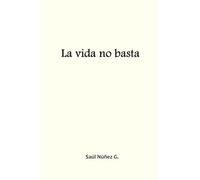 La vida no basta