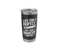 La vida no es perfecta, pero tu corte de pelo puede ser divertido peluquero Vaso térmico de acero inoxidable de doble pared