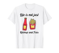 La Vida no es Solo Ketchup de Soja y Papas Fritas (Declaración Divertida) Camiseta