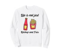 La Vida no es Solo Ketchup de Soja y Papas Fritas (Declaración Divertida) Sudadera