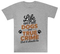 La Vida No Es Solo Perros Y Crímenes Reales Kids Grey tee Camiseta De Manga Corta para Niños Kids Grey tee Children Short Sleeve T-Shirt