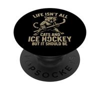 La Vida no es Todo Gatos y Hockey sobre Hielo, Pero debería Serlo PopSockets PopGrip Adhesivo
