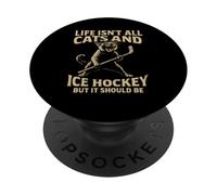 La Vida no es Todo Gatos y Hockey sobre Hielo, Pero debería Serlo PopSockets PopGrip Adhesivo