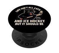 La Vida no es Todo Gatos y Hockey sobre Hielo, Pero debería Serlo PopSockets PopGrip Adhesivo