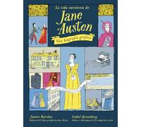 La vida novelesca de Jane Austen: Una biografía gráfica (El Chico Amarillo)