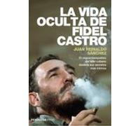 La Vida Oculta De Fidel Castro
