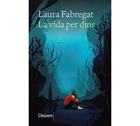 La vida per dins (Narrativa)